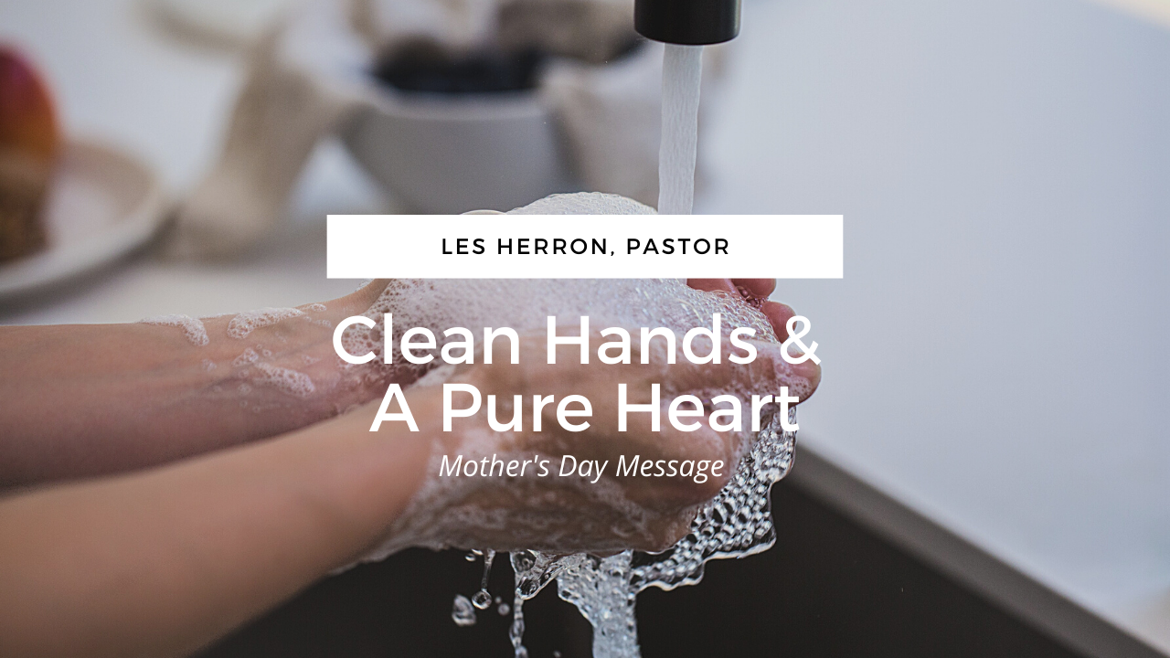 clean hands pure heart meaning